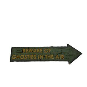 Wooden Halloween Arrow Sign Beware Of Ghosties In The Air